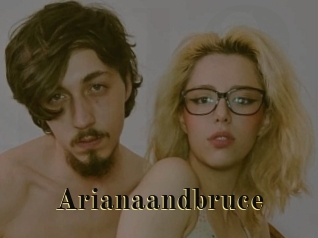 Arianaandbruce