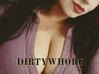 DIRTYWHORE