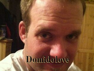 Domidolove