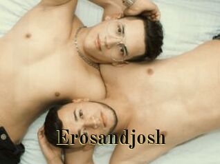 Erosandjosh