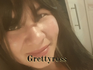 Grettyross