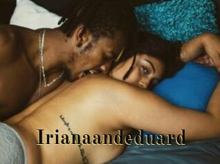 Irianaandeduard