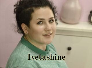 Ivetashine