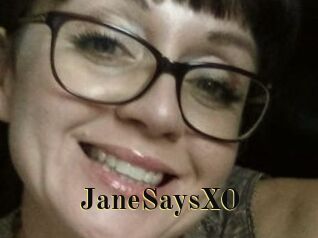 JaneSaysXO