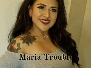 Maria_Trouble