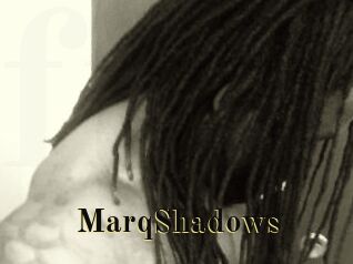 MarqShadows