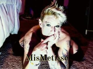 MisMetisse