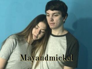 Mayandmickel