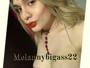 Melannybigass22