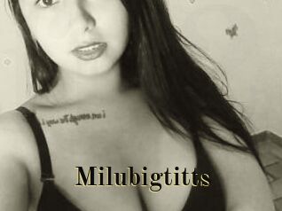 Milubigtitts