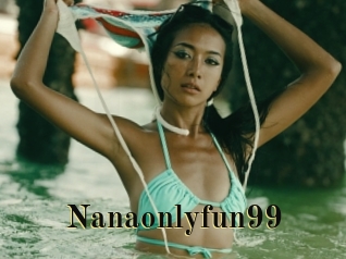 Nanaonlyfun99