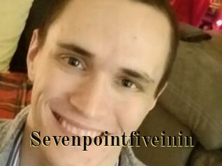 Sevenpointfiveinin