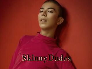 SkinnyDudes