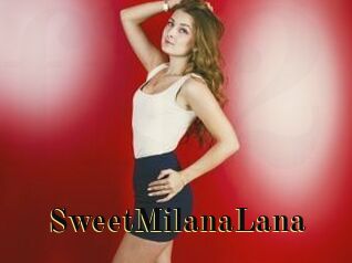 SweetMilanaLana