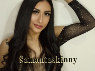 Samantaskinny