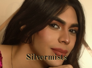 Silvermists