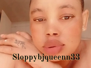 Sloppybjqueenn33