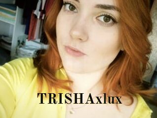 TRISHAxlux