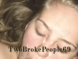 TwoBrokePeople69