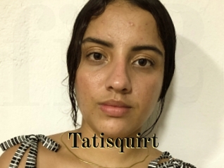 Tatisquirt