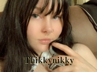 Thikkynikky