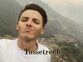 Tossetrech