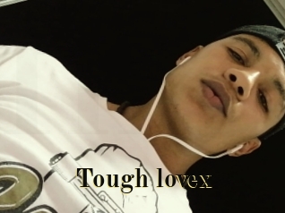 Tough_lovex