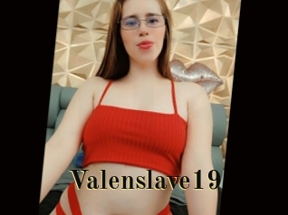 Valenslave19