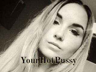 YourHotPussy